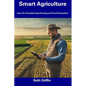 Smart Agriculture: How AI is Transforming Farming and Food Production - Paperback