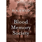 Blood Memory Society - Hardcover