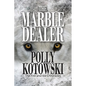 The Marble Dealer: The Fire and Ice Chronicles - Paperback