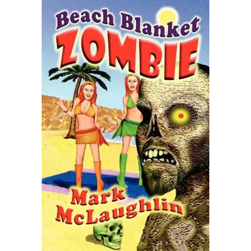 Beach Blanket Zombie: Weird Tales of the Undead & Other Humanoid Horrors - Paperback