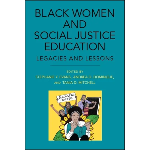 Black Women and Social Justice Education: Legacies and Lessons - Paperback