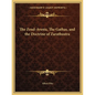The Zend-Avesta, The Gathas, and the Doctrine of Zarathustra - Paperback