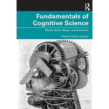 Fundamentals of Cognitive Science: Minds, Brain, Magic, and Evolution - Paperback