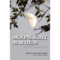 Moonlight Mayhem: Moon Mystery Series II - Paperback