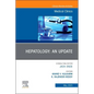 Hepatology: An Update, an Issue of Medical Clinics of North America: Volume 107-3 - Hardcover