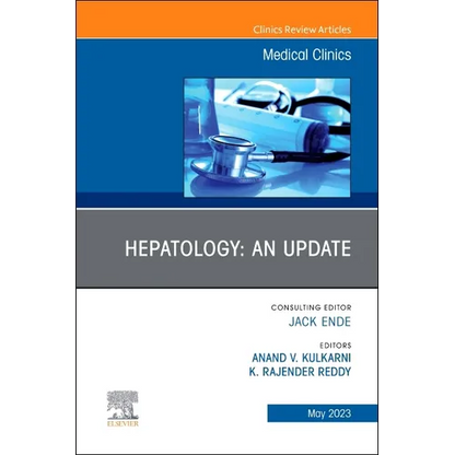 Hepatology: An Update, an Issue of Medical Clinics of North America: Volume 107-3 - Hardcover