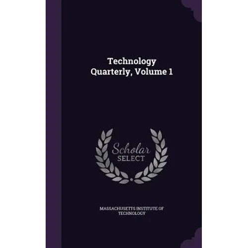 Technology Quarterly, Volume 1 - Hardcover