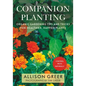 Companion Planting: Organic Gardening Tips and Tricks for Healthier, Happier Plants - Paperback