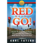 Red Means Go!: Secrets to Achieving a Happy, Effective and Successful Life with You in the Driver's Seat - Paperback
