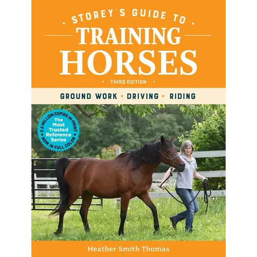 Storey's Guide to Training Horses, 3rd Edition: Ground Work, Driving, Riding - Paperback