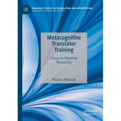 Metacognitive Translator Training: Focus on Personal Resources - Paperback