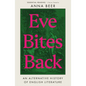 Eve Bites Back: An Alternative History of English Literature - Hardcover