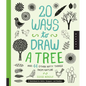 20 Ways to Draw a Tree and 44 Other Nifty Things from Nature: A Sketchbook for Artists, Designers, and Doodlers - Paperback