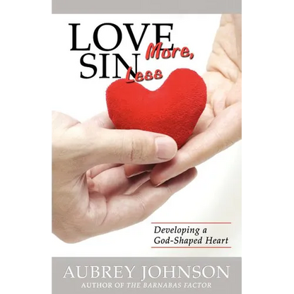 Love More, Sin Less - Paperback
