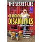 The Secret Life of Hidden Disabilities: The story of a woman and her service dogs and the discrimination she and others have endured. - Paperback