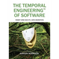The Temporal Engineering(TM) of Software: Robot Arm and ETL Data Migration - Paperback