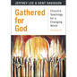 Gathered for God - Paperback
