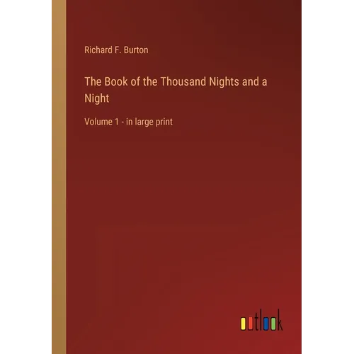 The Book of the Thousand Nights and a Night: Volume 1 - in large print - Paperback