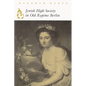 Jewish High Society in Old Regime Berlin - Paperback
