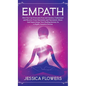 Empath How You Can Overcome Fear And Anxiety, Understand And Recover From Narcissists And Narcissistic Abuse And Accelerate Your Healing Journey As A - Hardcover