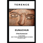 Terence - Eunuchus (The Eunuch): 'I am human and I think nothing of which is human is alien to me'' - Paperback