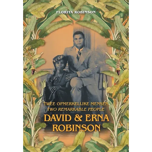 Twee Opmerkelijke Mensen - Two Remarkable People: David & Erna Robinson - Hardcover
