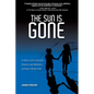 The Sun is Gone: A Sister Lost in Secrets, Shame, and Addiction, and How I Broke Free - Paperback