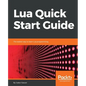 Lua Quick Start Guide - Paperback