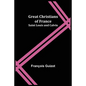 Great Christians of France: Saint Louis and Calvin - Paperback