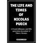 The Life and Times of Nicolas Puech: A French billionaire and fifth-generation descendant of Thierry Hermès. - Paperback
