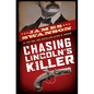 Chasing Lincoln's Killer: The Search for John Wilkes Booth - Hardcover