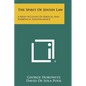 The Spirit of Jewish Law: A Brief Account of Biblical and Rabbinical Jurisprudence - Paperback
