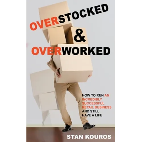 Overstocked & Overworked - Paperback