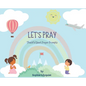 Let's Pray: Thankful Heart Prayer Prompts - Hardcover