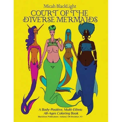 Court of the Diverse Mermaids [Original]: A Body Positive, Multi-Ethnic All-Ages Coloring Book - Paperback