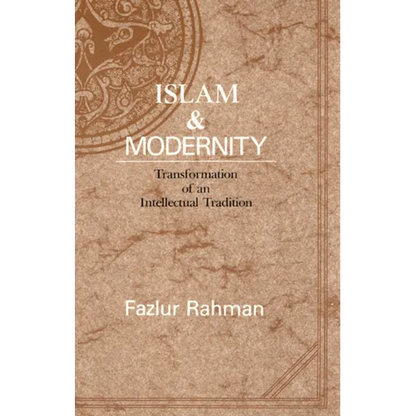 Islam and Modernity: Transformation of an Intellectual Tradition - Paperback
