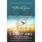 Christ's Alternative to Communism: And all Other "isms" Today - Paperback