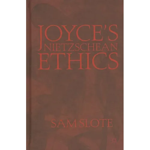 Joyce's Nietzschean Ethics - Hardcover