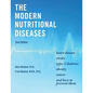 The Modern Nutritional Diseases: and How to Prevent Them (Second Edition) - Paperback