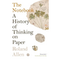 The Notebook: A History of Thinking on Paper - Paperback