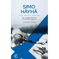 SIMO HÄYHÄ, The White Death: The incredible true story of the deadliest sniper ever - Paperback