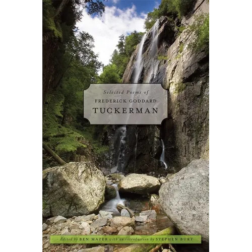 Selected Poems of Frederick Goddard Tuckerman - Hardcover