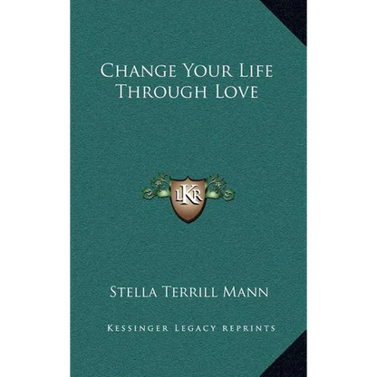 Change Your Life Through Love - Hardcover
