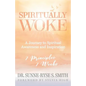 Spiritually Woke: A Journey to Spiritual Awareness and Inspiration - Paperback