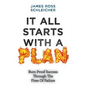 It All Starts With A Plan: Burn-Proof Success Through The Fires Of Failure - Paperback