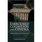 Embodied Cognition and Cinema - Hardcover