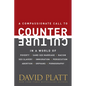 Counter Culture: Following Christ in an Anti-Christian Age - Hardcover