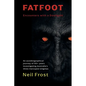 Fatfoot: Encounters with a Dooligahl (Black and White Edition) - Paperback