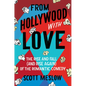From Hollywood with Love: The Rise and Fall (and Rise Again) of the Romantic Comedy - Hardcover