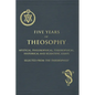 Five Years of Theosophy: Mystical, Philosophical, Theosophical, Historical and Scientific Essays, Selected from the Theosophist - Paperback